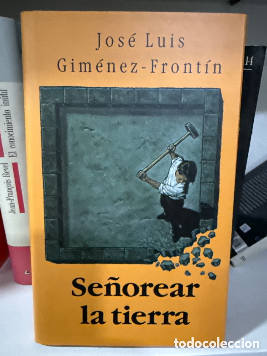 Libros de segunda mano: Jos&eacute; Luis Gim&eacute;nez-Front&iacute;n - Se&ntilde;orear la tierra - Foto 1