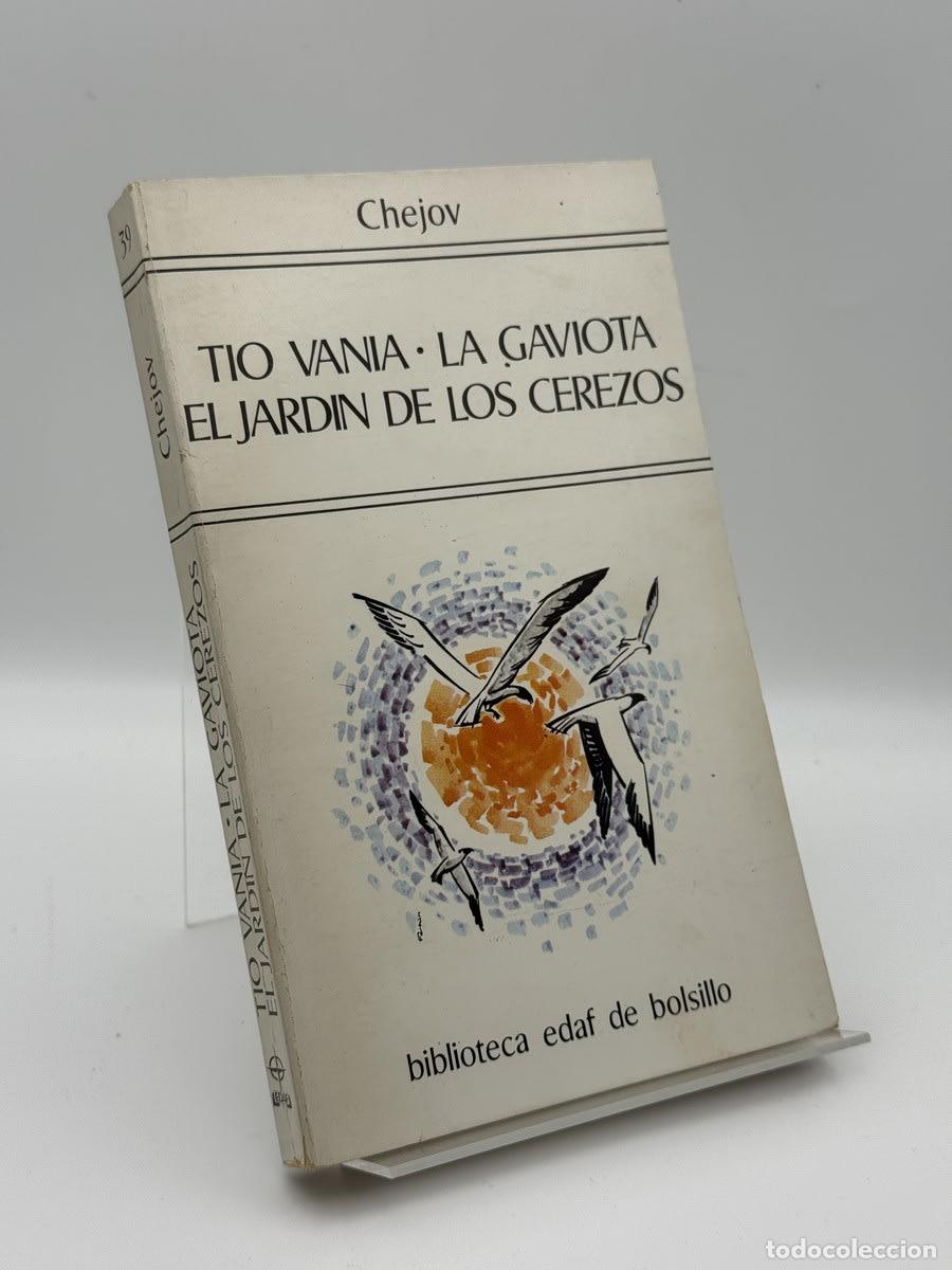 Libros de segunda mano: El t&iacute;o Vaina. La Gaviota. El jard&iacute;n de los cerezos. - Ant&oacute;n Paulovich Ch&eacute;jov