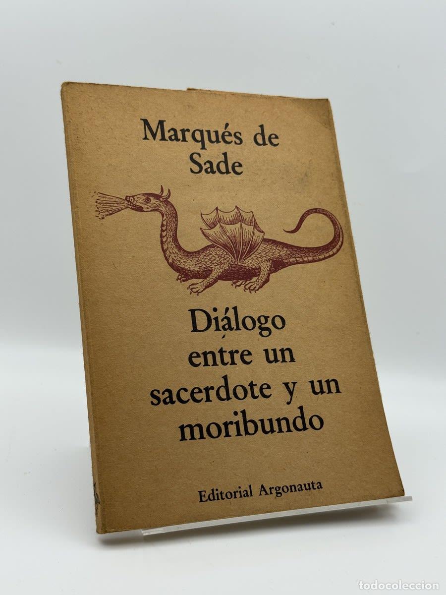 Libros de segunda mano: Di&aacute;logo entre un sacerdote y un moribundo - Donatien Alphonse Fran&ccedil;ois marquis de Sade, Maurice Hein