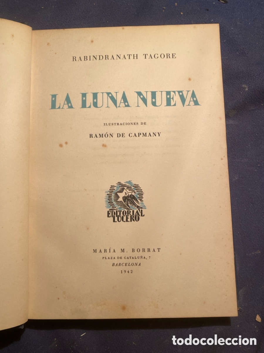 Libros de segunda mano: RABINDRANATH TAGORE: - LA LUENA NUEVA - (DIBUJOS RAM&Oacute;N DE CAPMANY) (1942) - Foto 2