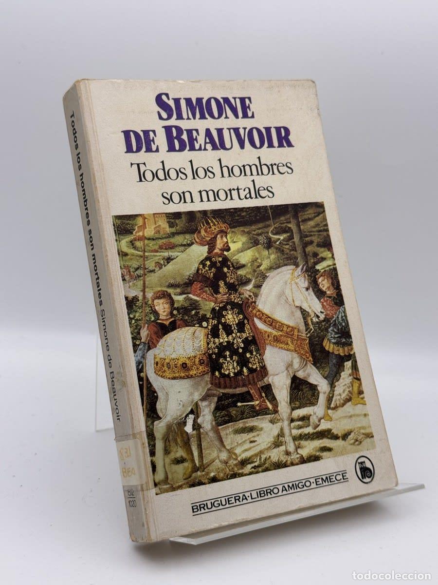 Libros de segunda mano: Todos los hombres son mortales - Simone de Beauvoir - Simone de Beauvoir