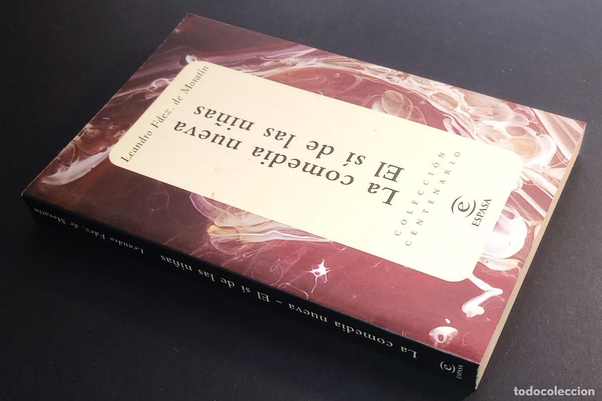 Libros de segunda mano: MORAT&Iacute;N - LA COMEDIA NUEVA/EL S&Iacute; DE LAS NI&Ntilde;AS - COL. CENTENARIO, ESPASA, 1998 - Foto 3