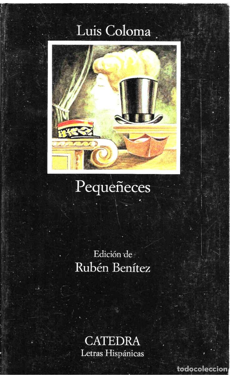 Libros de segunda mano: PEQUE&Ntilde;ECES - LUIS COLOMA - EDICIONES C&Aacute;TEDRA 1999 - Foto 1