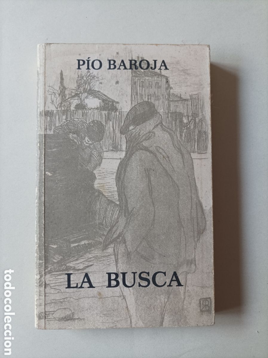 Libros de segunda mano: La busca / P&iacute;o Baroja. Madrid: Caro Raggio Editor - Foto 1