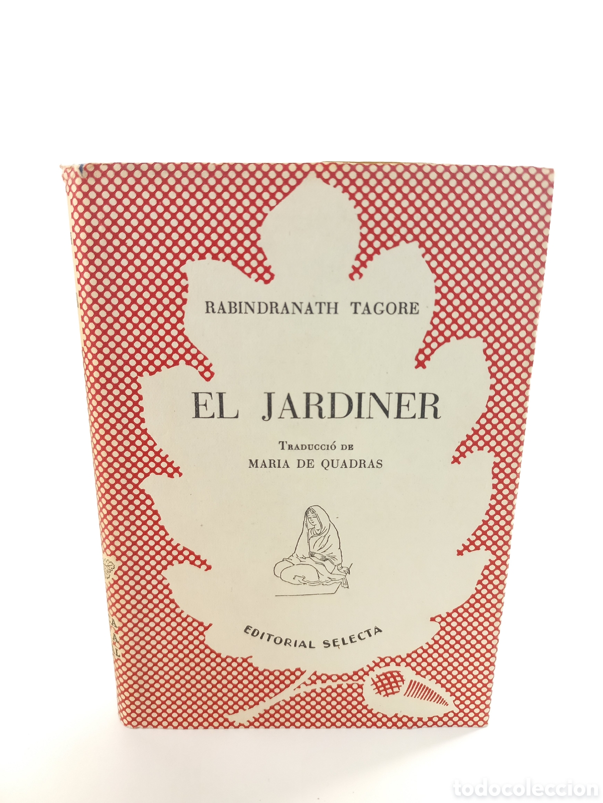 Libros de segunda mano: El Jardiner. Rabindranath Tagore. Selecta, 1952. Catal&aacute;n. - Foto 1