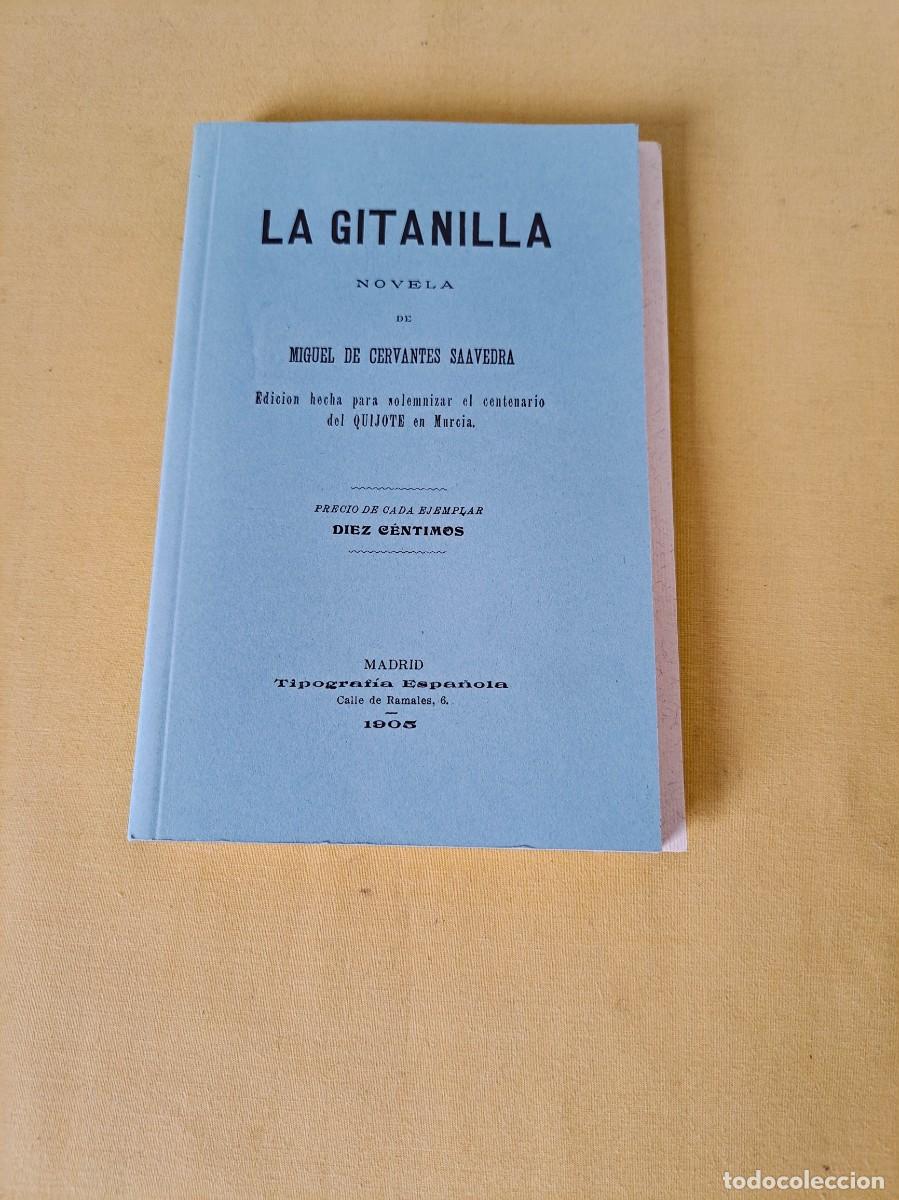Libros de segunda mano: MIGUEL DE CERVANTES SAAVEDRA - LA GITANILLA - FACSIMIL DE 2005 CON CUADERNILLO - Foto 1
