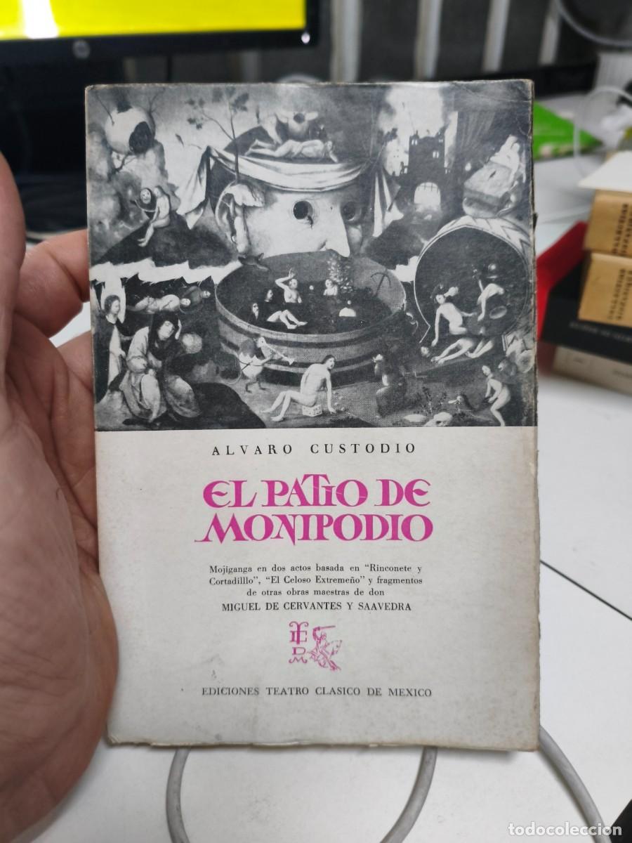 Libros de segunda mano: EL PATIO DE MONIPODIO. ALVARO CUSTODIO CERVANTES - Foto 1