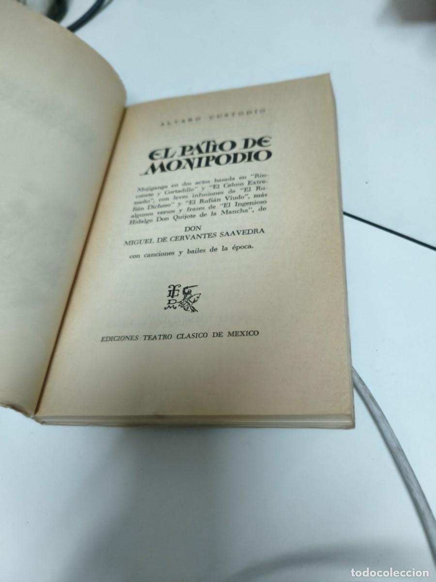 Libros de segunda mano: EL PATIO DE MONIPODIO. ALVARO CUSTODIO CERVANTES - Foto 3