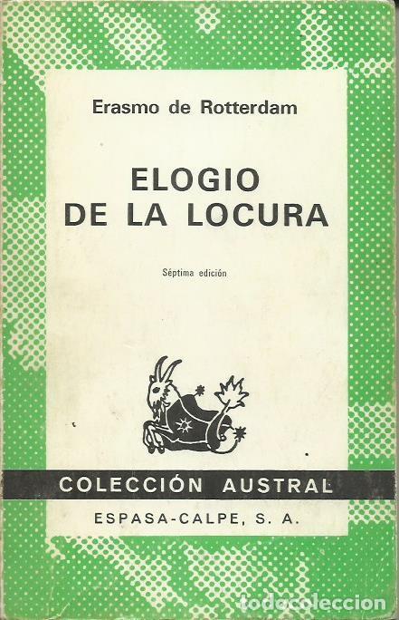 Libros de segunda mano: ERASMO DE ROTTERDAM: Elogio de la locura (Edici&oacute;n de Pedro Voltes. Col. Austral, 1979)