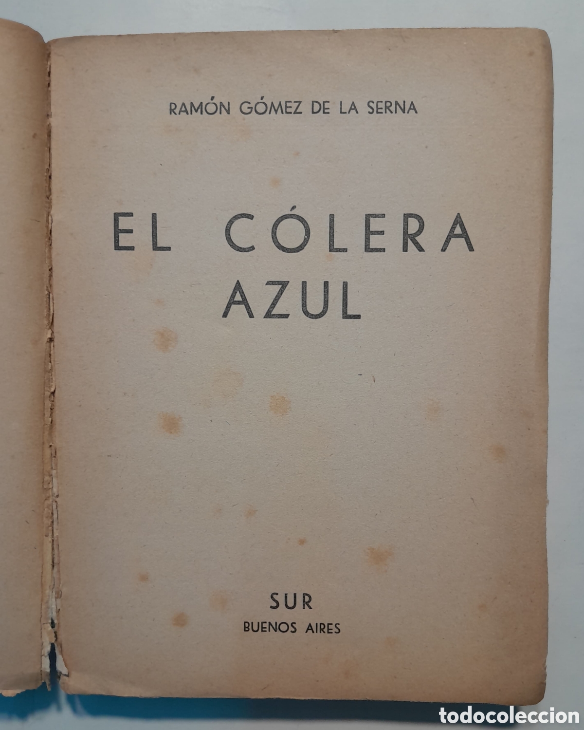 Libros de segunda mano: Ram&oacute;n G&oacute;mez de la Serna. El c&oacute;lera azul. Editorial Sur. 1937 - Foto 2