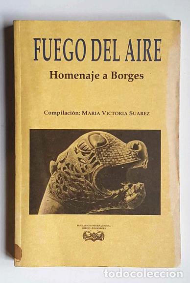 Libros de segunda mano: Fuego del Aire. Homenaje a Jorge Luis Borges - Foto 1