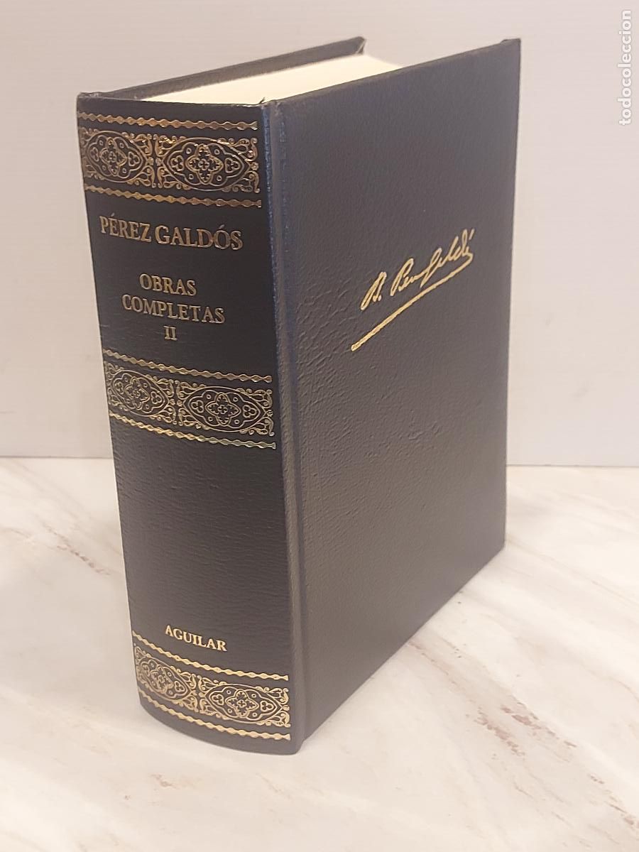 Libros de segunda mano: P&Eacute;REZ GALD&Oacute;S / OBRAS COMPLETAS / VOLUMEN II / ED: AGUILAR-2004 / MUY BUEN ESTADO