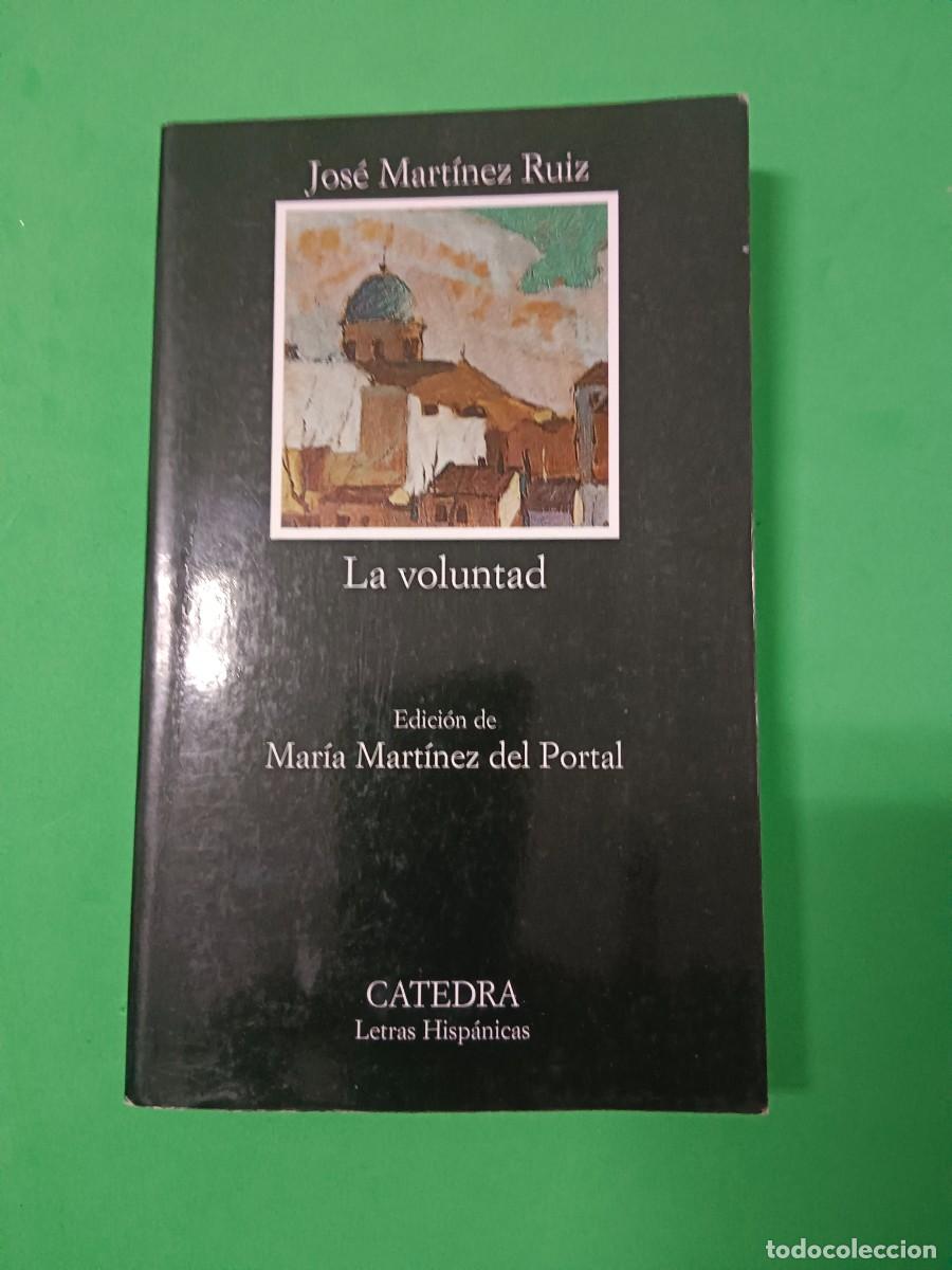 Libros de segunda mano: LA VOLUNTAD DE JOS&Eacute; MART&Iacute;NEZ RUIZ ( AZORIN) - Foto 1