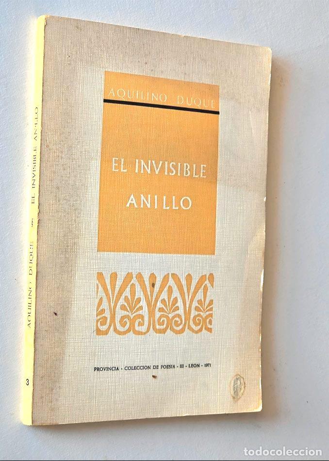 Libros de segunda mano: EL INVISIBLE ANILLO. - DUQUE, Aquilino. - Foto 1