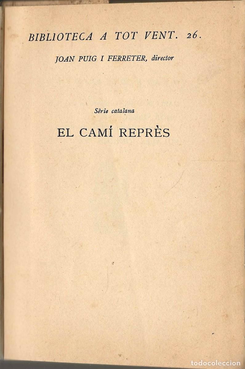 Libros de segunda mano: BIBLIOTECA A TOT VENT -- N&ordm; 26 EL CAM&Iacute; REPR&Egrave;S -- 1930 - Foto 2