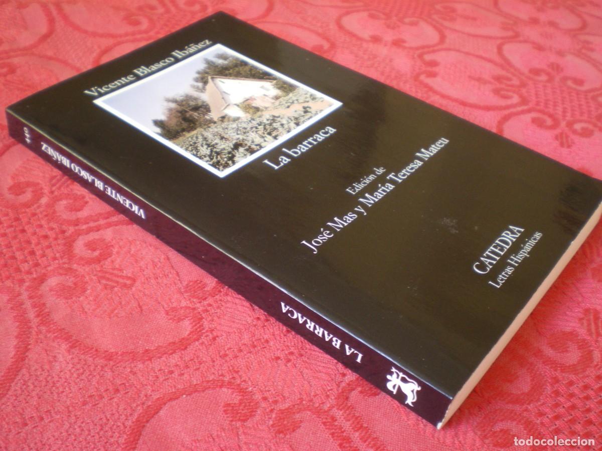 Libros de segunda mano: LA BARRACA. VICENTE BLASCO IB&Aacute;&Ntilde;EZ. C&Aacute;TEDRA LETRAS HISP&Aacute;NICAS. - Foto 2