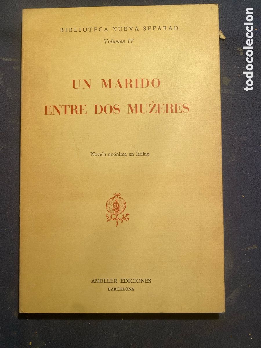 Libri di seconda mano: ANONIMO: - UN MARIDO ENTRE DOS MUZERES (Novela an&oacute;nima en ladino) - (AMELLER, 1978)