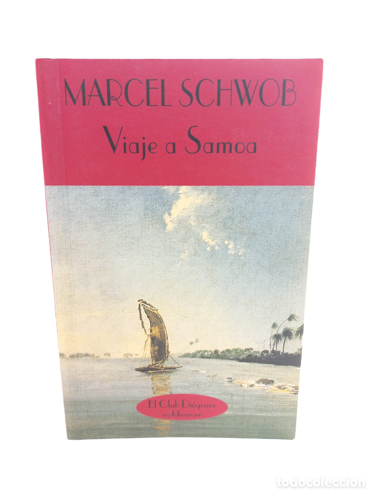 Libros de segunda mano: Viaje a Samoa. Marcel Schwob. Valdemar, el Club Diogenes, 1996.