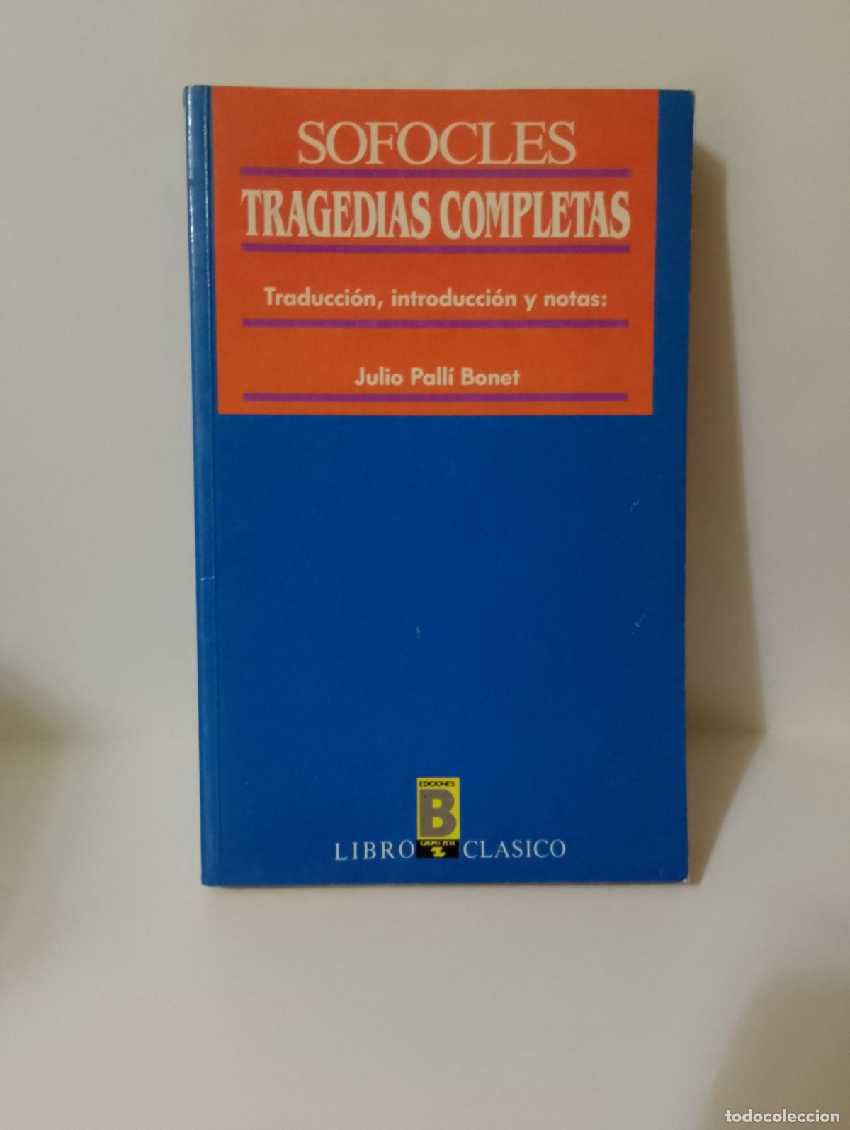 Libros de segunda mano: SOFOCLES TRAGEDIAS COMPLETAS Ed. B Libro Cl&aacute;sico - Foto 1