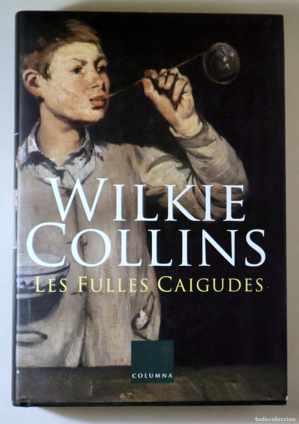 Livres d'occasion: COLLINS, Wilkie - LES FULLES CAIGUDES - Barcelona 2005 - 1a edici&oacute; en catal&agrave;