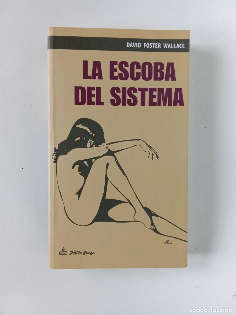 Libros de segunda mano: David Foster Wallace. La escoba del sistema - Foto 2