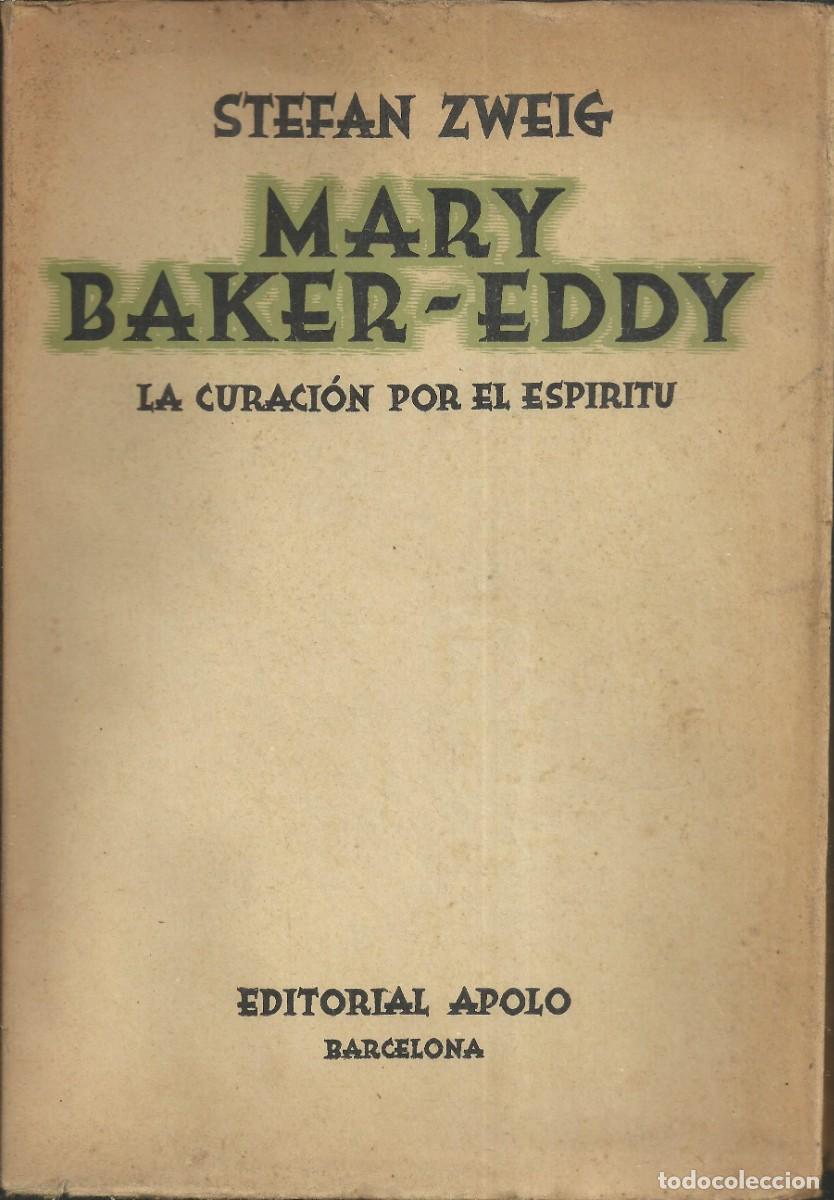 Libros de segunda mano: Mary Baker Eddy. Stefan Zweig. Editorial Apolo 1939 - Foto 1