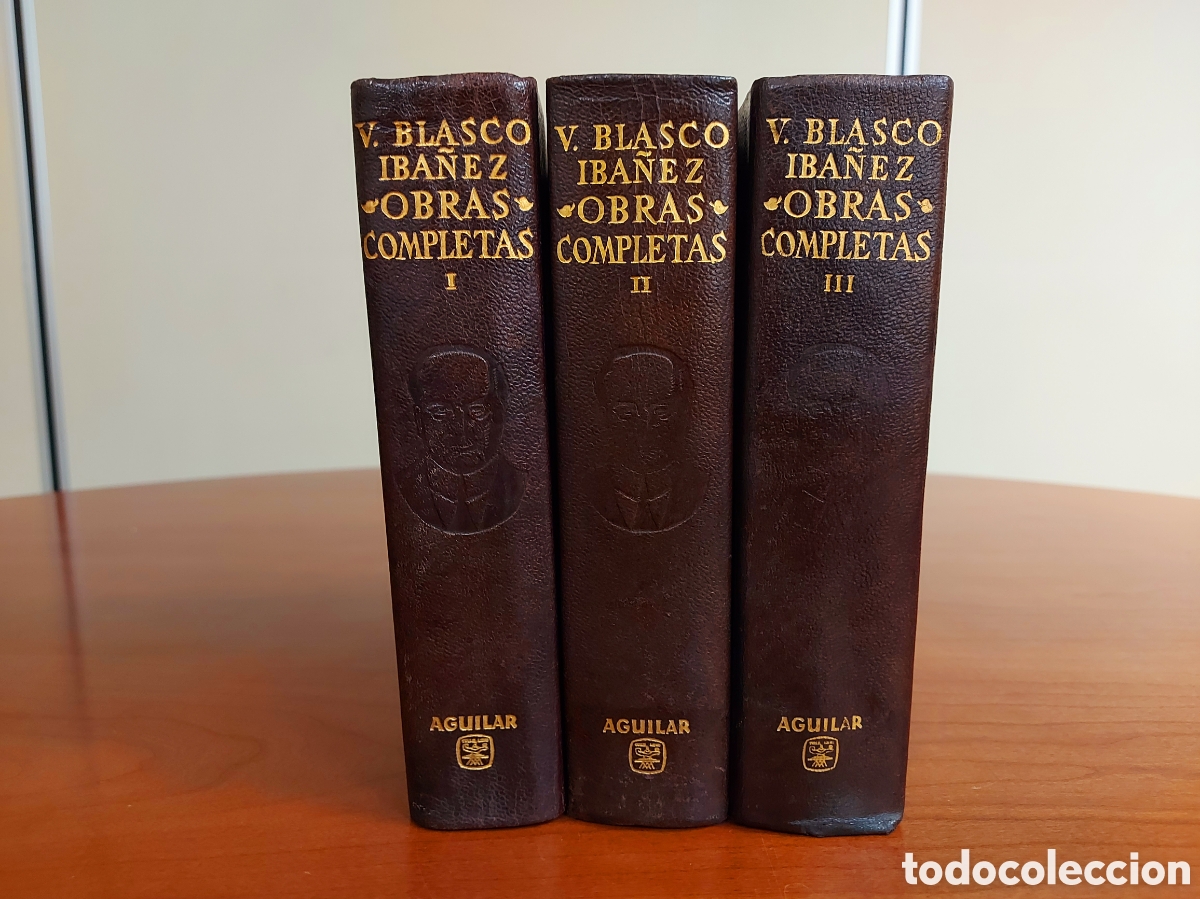 Libros de segunda mano: Blasco Ib&aacute;&ntilde;ez, Obras Completas. 3 tomos (completa). Aguilar, 4&ordf; edici&oacute;n, 1961.