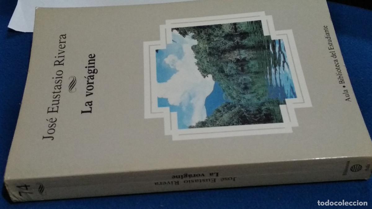 Libros de segunda mano: LA VOR&Aacute;GINE. JOS&Eacute; EUSTASIO RIVERA./ BIBLIOTECA DEL ESTUDIANTE - PLANETA 1984 - Foto 3