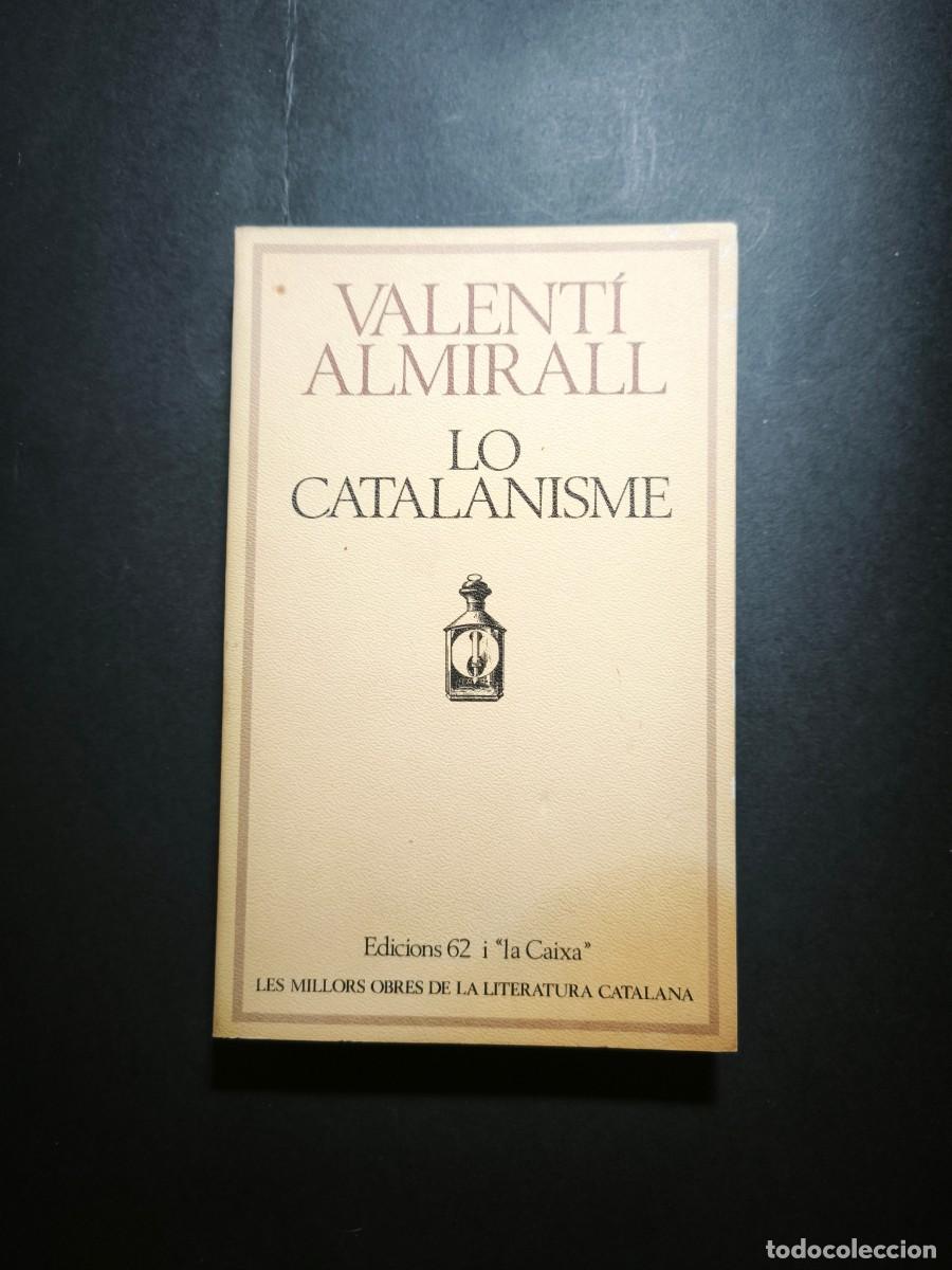 Libros de segunda mano: Lo catalanisme - Valent&iacute; Almirall - Foto 1