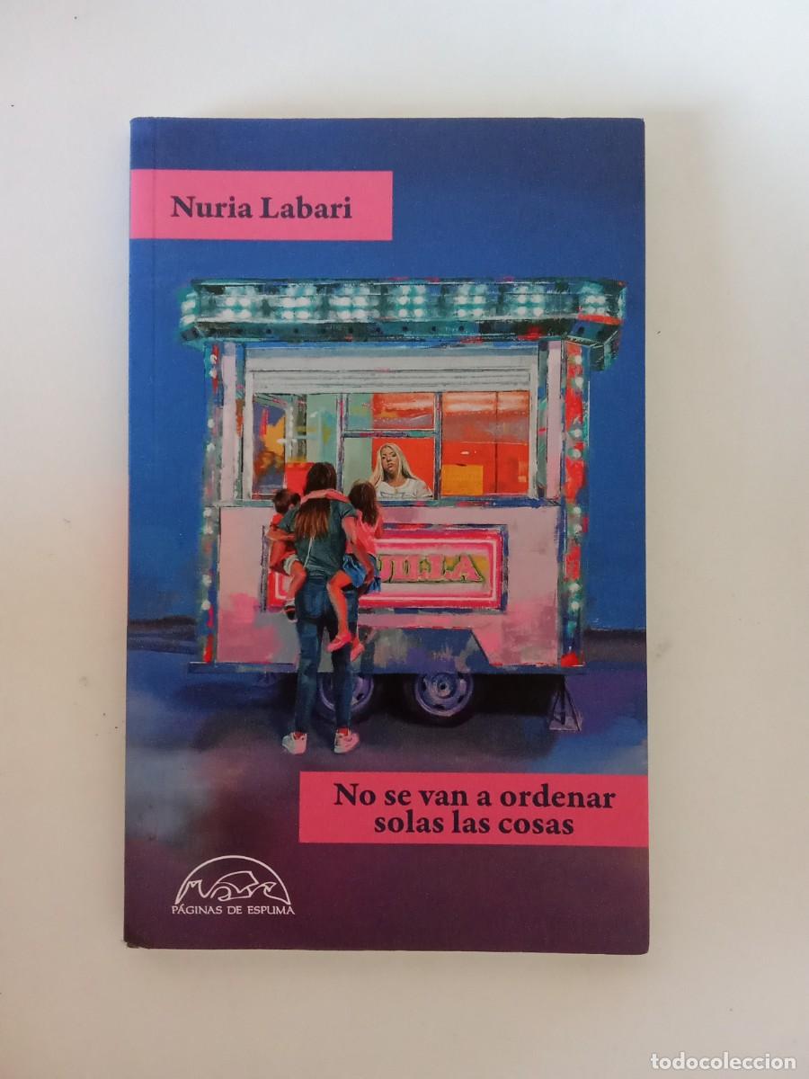 Libros de segunda mano: Nuria Labari. No se van a ordenar solas las cosas - Foto 1