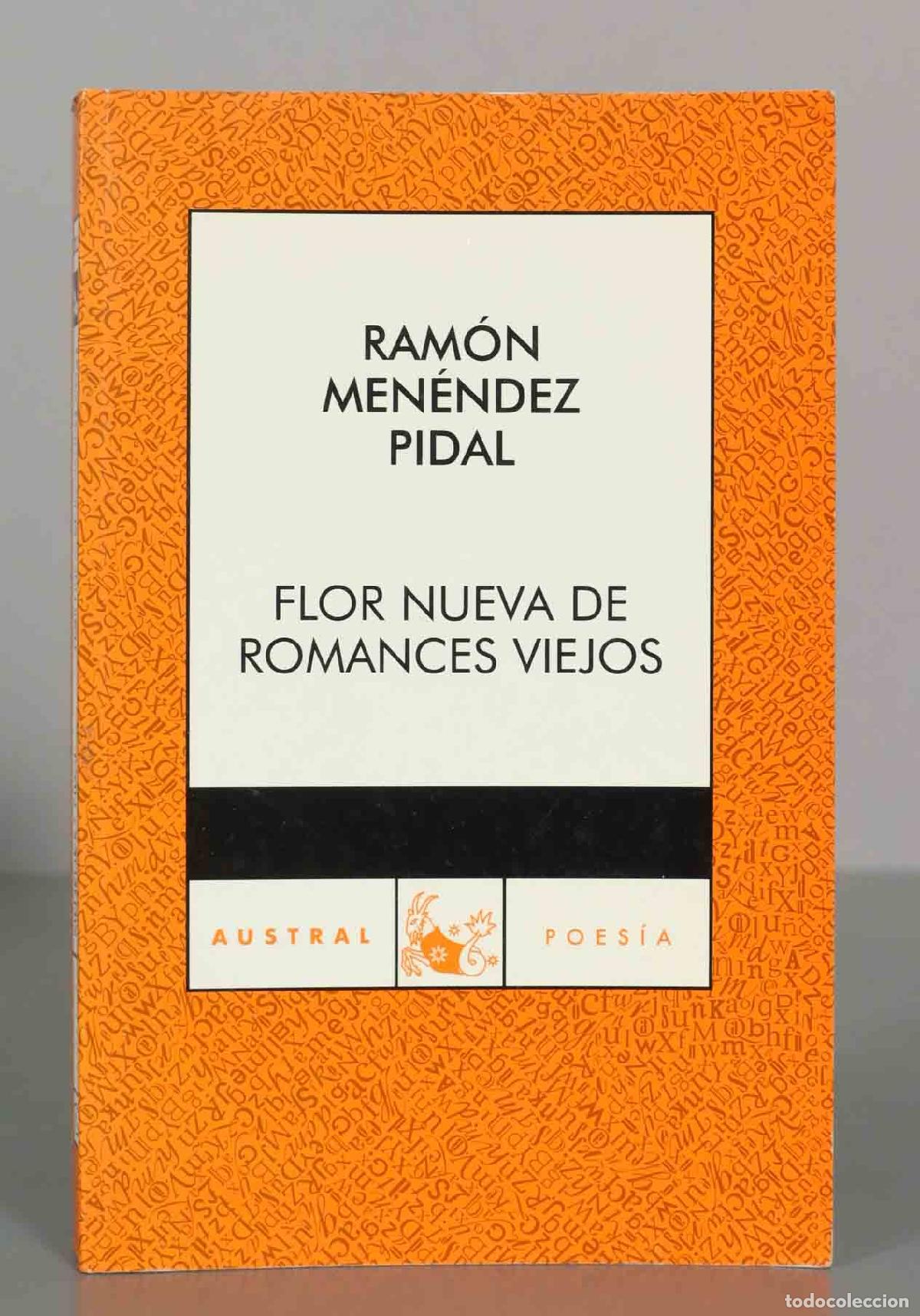 Libros de segunda mano: RAM&Oacute;N MEN&Eacute;NDEZ PIDAL. FLOR NUEVA DE ROMANCES VIEJOS. AUSTRAL.