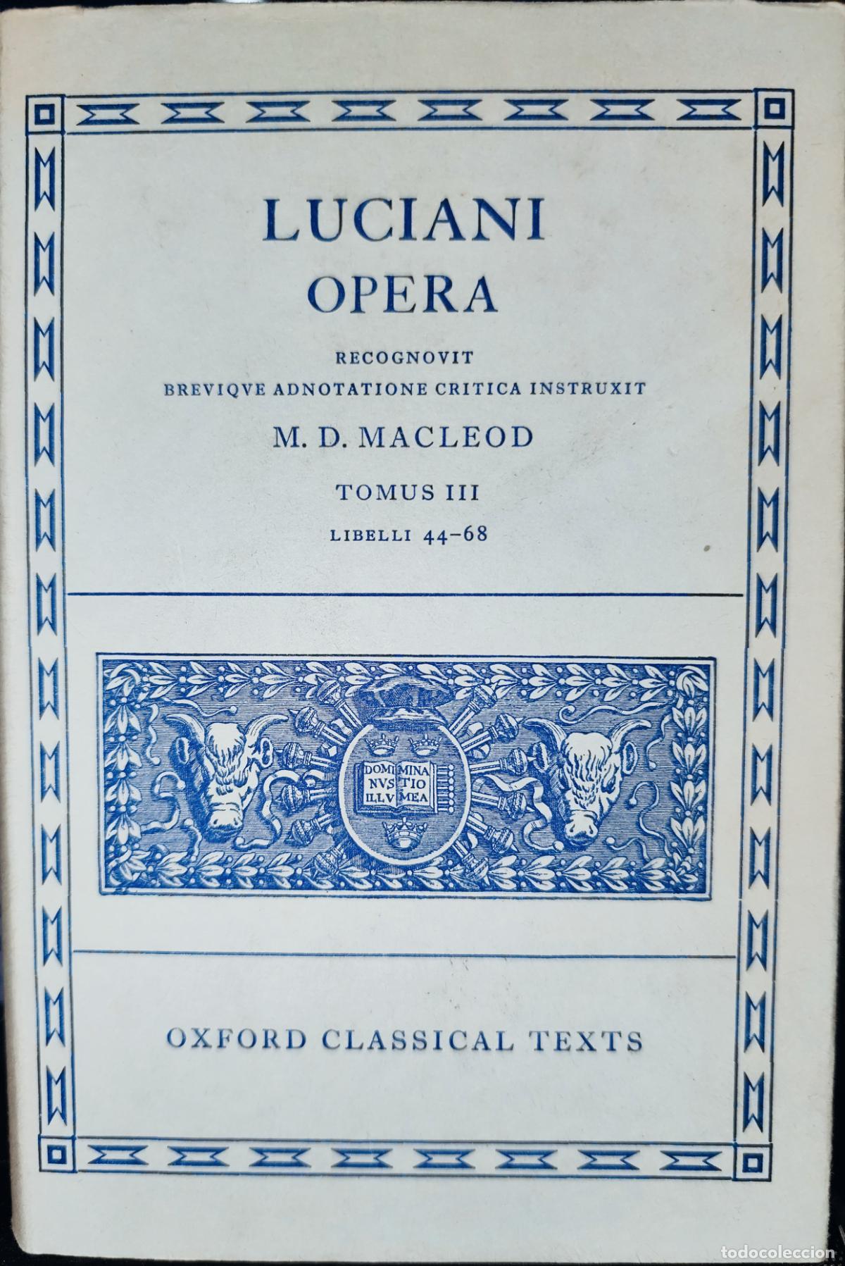 Libros de segunda mano: LUCIANI OPERA (TOMUS iII: LIBELLI 44-68) LUCIANO DE SAMOSATA (GRIEGO ANTIGUO DIALECTO &Aacute;TICO)