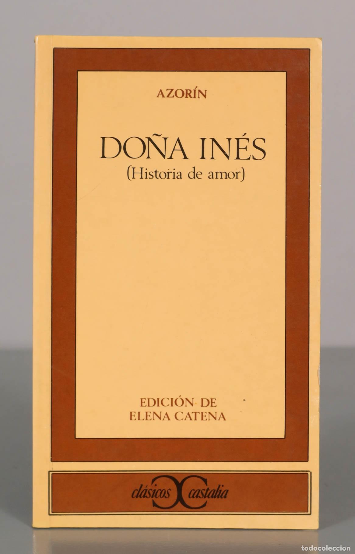 Libros de segunda mano: AZOR&Iacute;N. DO&Ntilde;A IN&Eacute;S (Historia de amor) CASTALIA