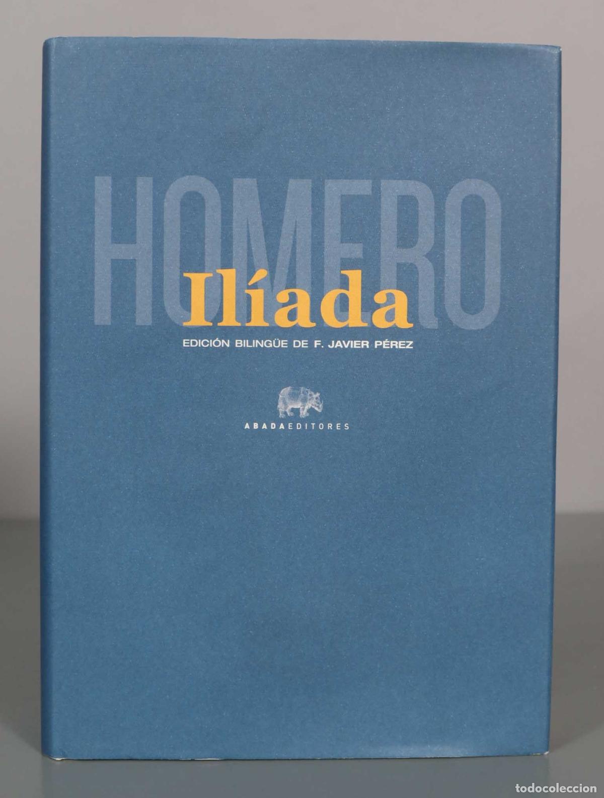 Libros de segunda mano: HOMERO. Il&iacute;ada. EDICI&Oacute;N BILING&Uuml;E DE F. JAVIER P&Eacute;REZ.