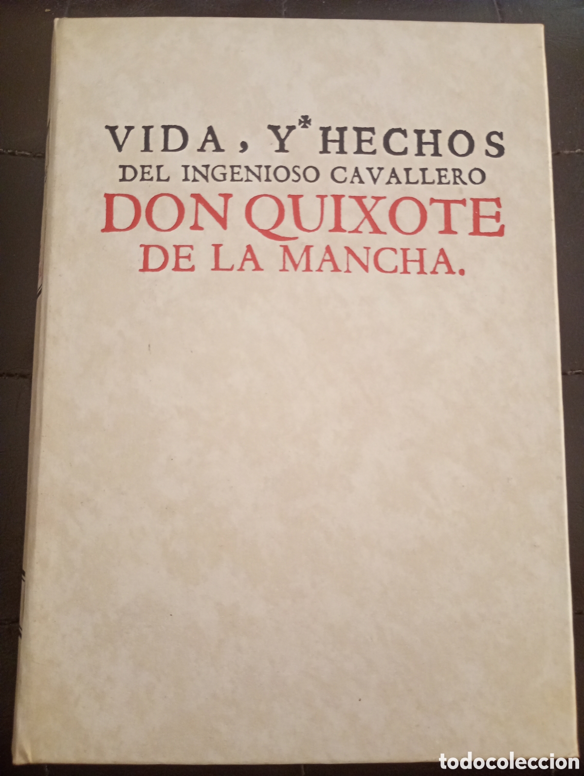 Livres d'occasion: Vida y hechos del ingenioso cavallero Don Quixote de la mancha . Obra facsimil de la Ed de 1730