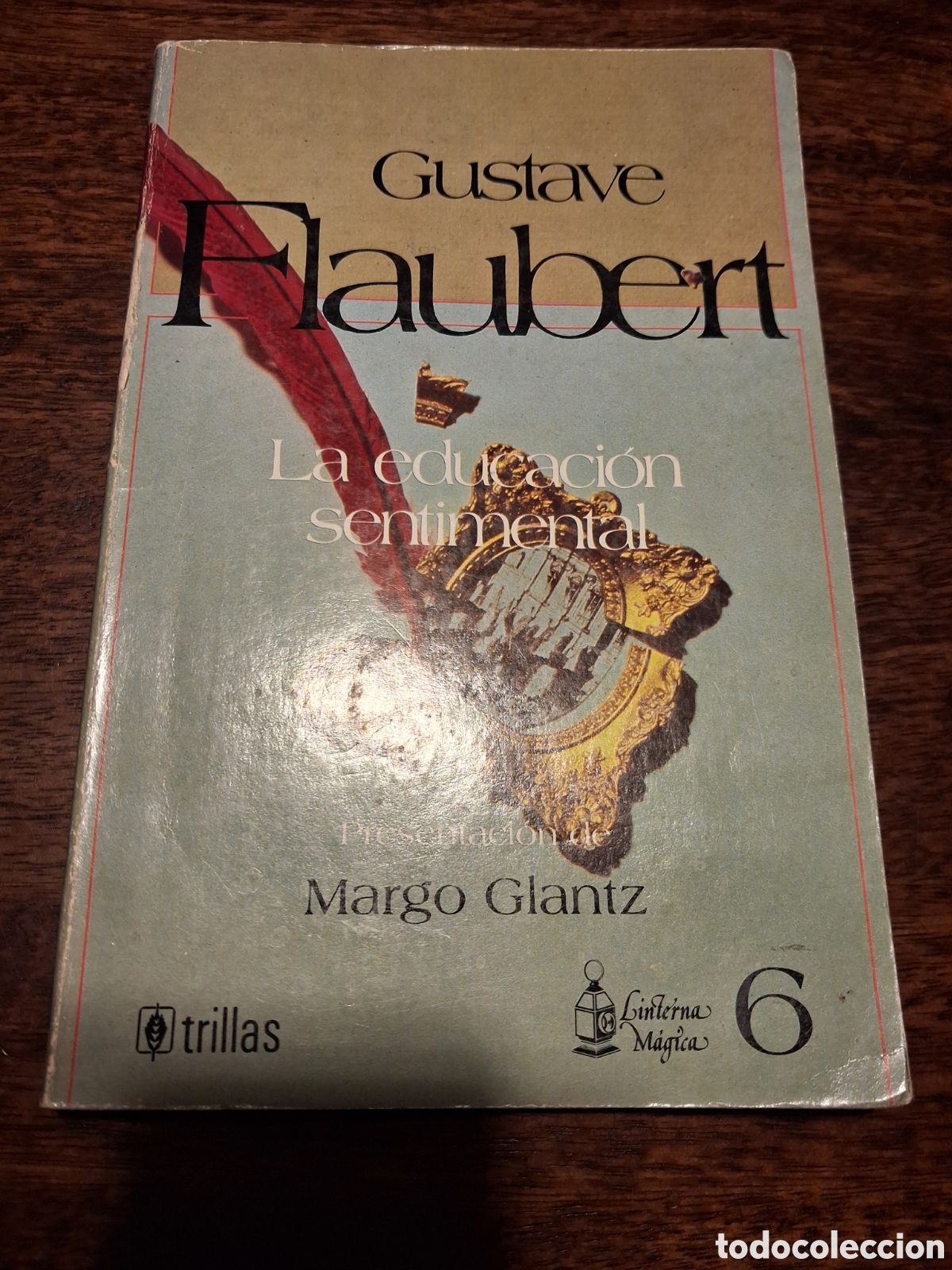 Libros de segunda mano: La educaci&oacute;n sentimental, Gustave Flaubert (edici&oacute;n de Margo Glantz) - Foto 1