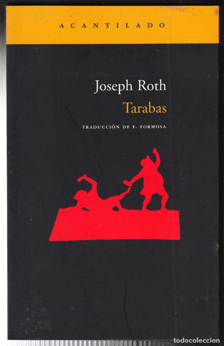 Libros de segunda mano: Tarabas - Joseph Roth - Acantilado 2007 1era Edici&oacute;n - Foto 1