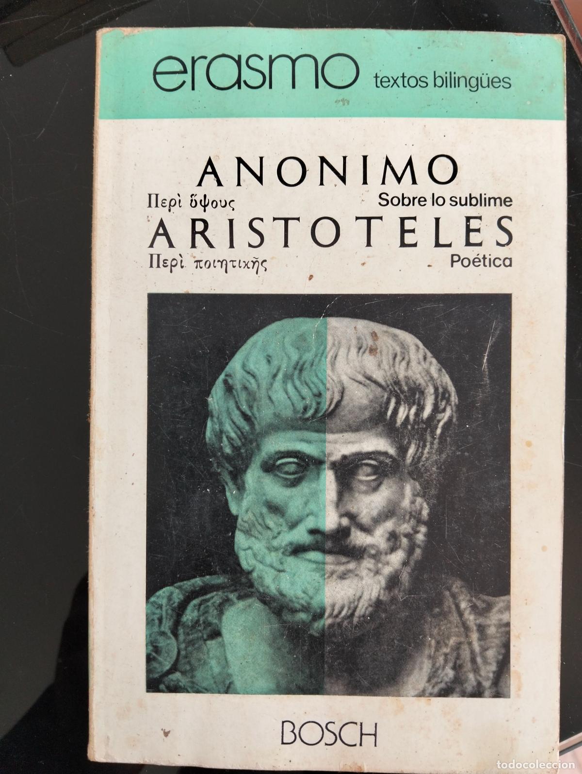 Libros de segunda mano: Anonimo. Aristoteles. Sobre lo Sublime, Poetica, Bilingue, ed. Bosch, 1977 VISITA CATALOGO L54