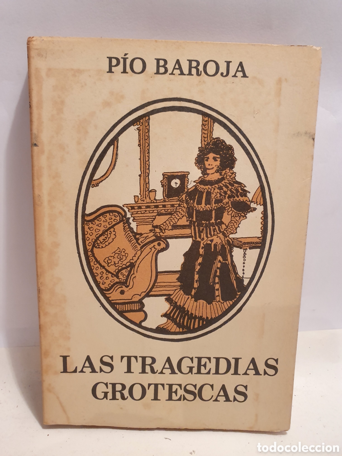 Libros de segunda mano: PIO BAROJA. LAS TRAJEDIAS GROTESCAS. CARO RAGGIO 1973.