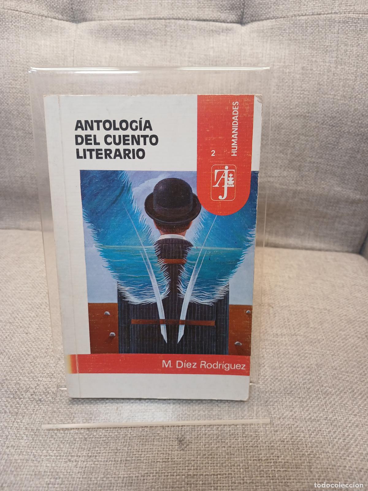 Libri di seconda mano: Antolog&iacute;a del cuento literario - Miguel D&iacute;ez Rodr&iacute;guez