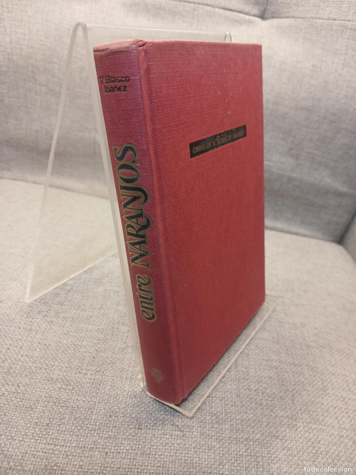 Libros de segunda mano: Entre naranjos - Vicente Blasco Ib&aacute;&ntilde;ez - Foto 2