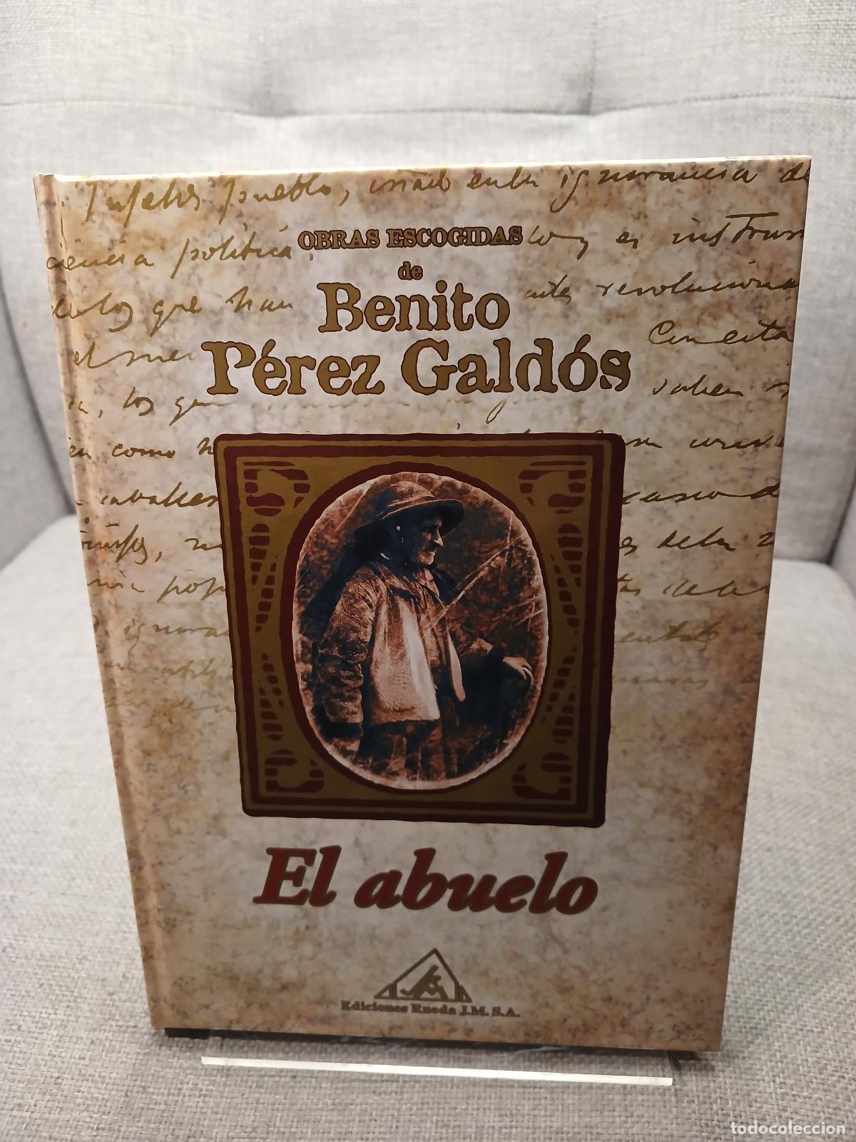 Libri di seconda mano: El abuelo - Benito P&eacute;rez Gald&oacute;s