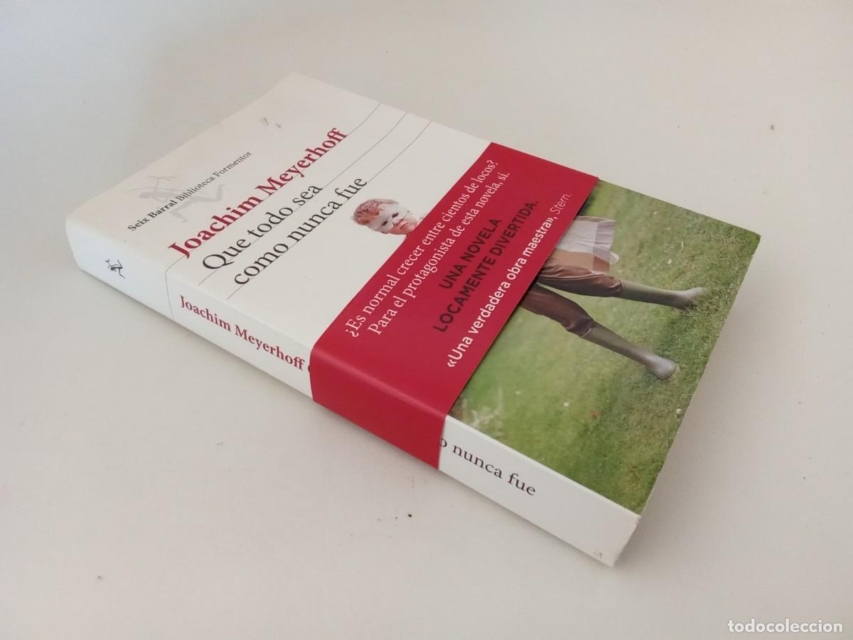 Libros de segunda mano: Joachim Meyerhoff. Que todo sea como nunca fue - Foto 2