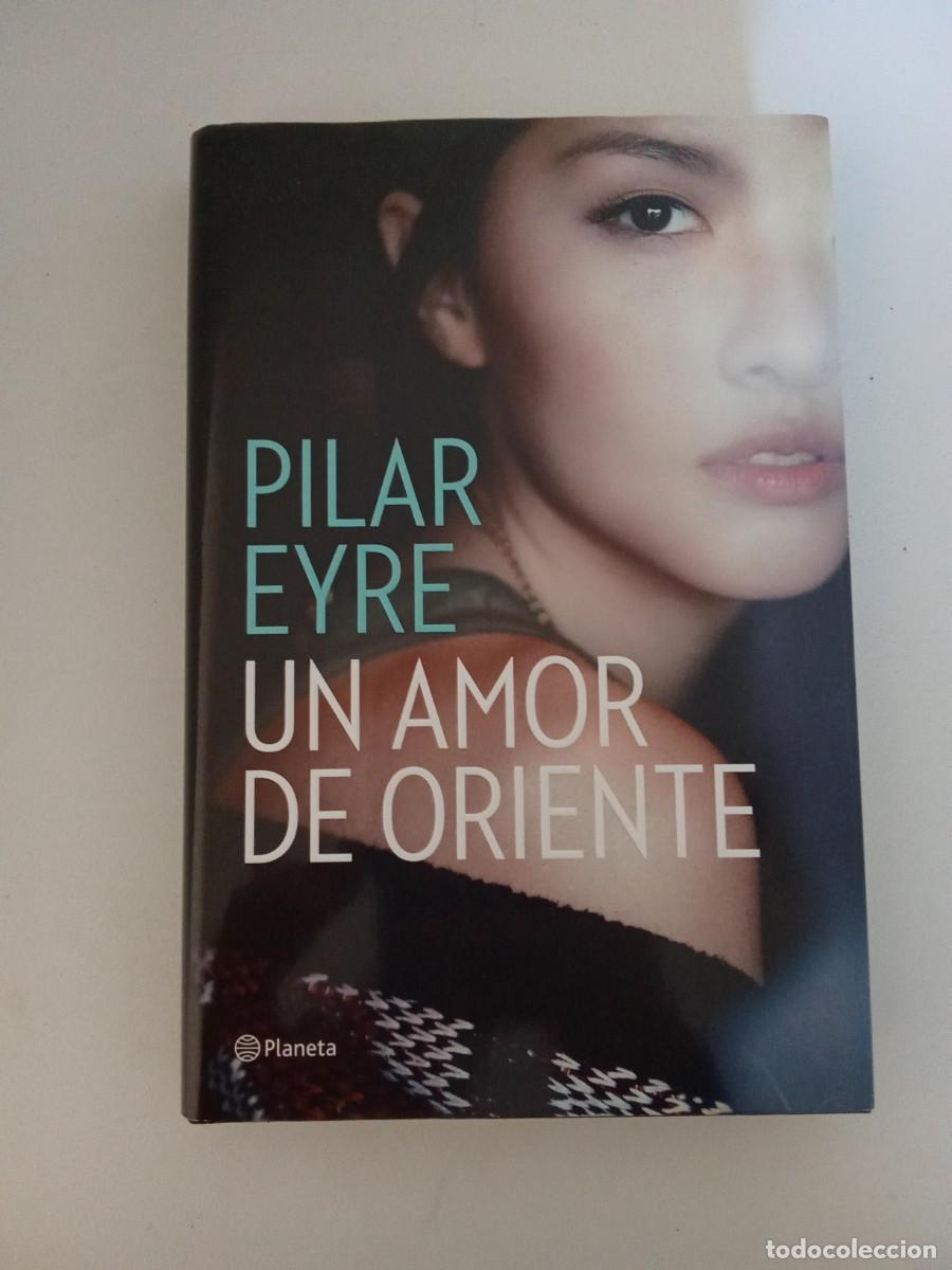 Libros de segunda mano: Pilar Eyre. Un amor de Oriente - Foto 1