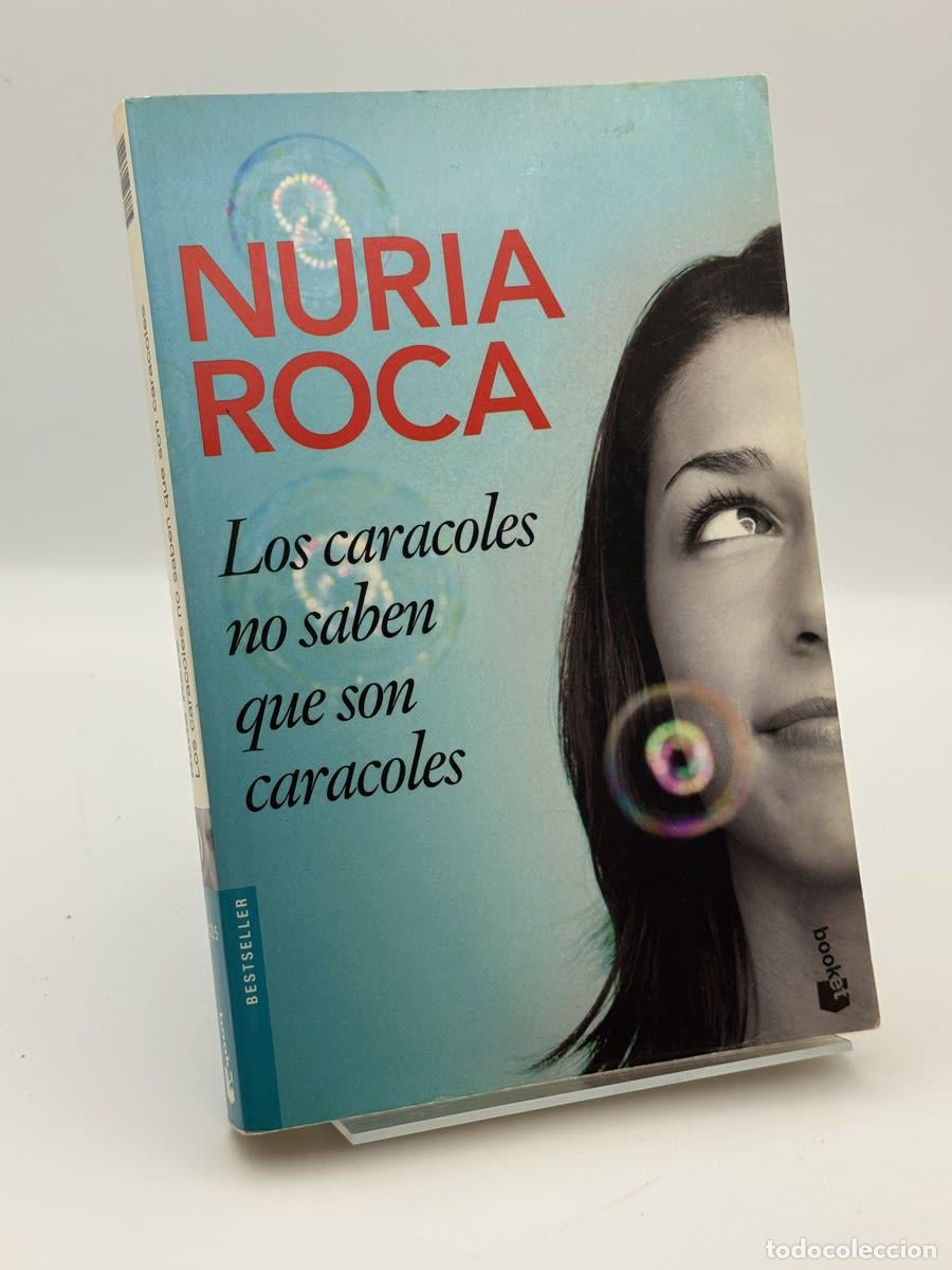 Libros de segunda mano: Los caracoles no saben que son caracoles - Nuria Roca - Nuria Roca