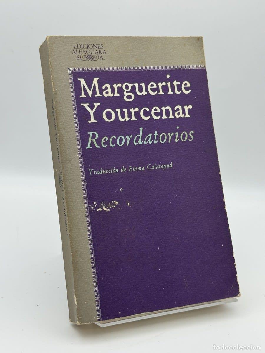 Libros de segunda mano: Recordatorios - Marguerite Yourcenar - Marguerite Yourcenar
