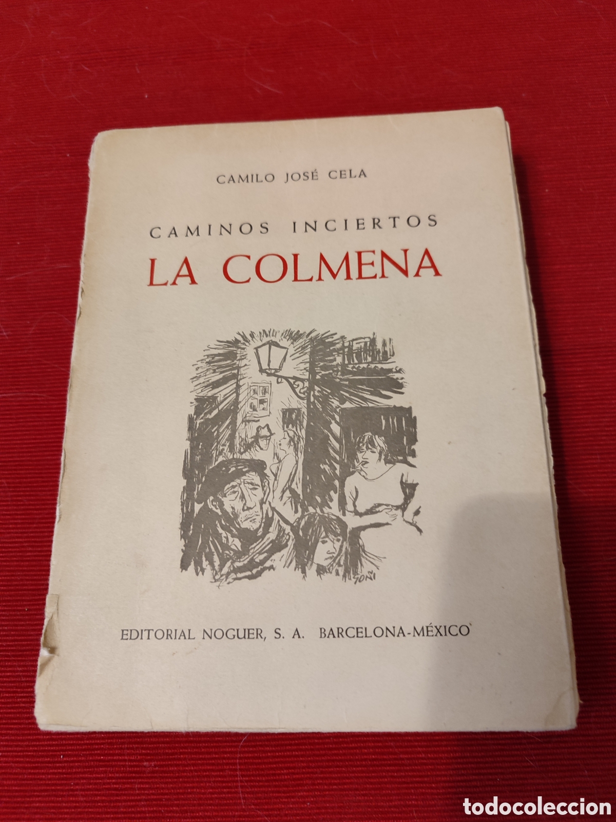 Gebrauchte B&uuml;cher: LA COLMENA. Caminos inciertos&rdquo; 1957 C J CELA,