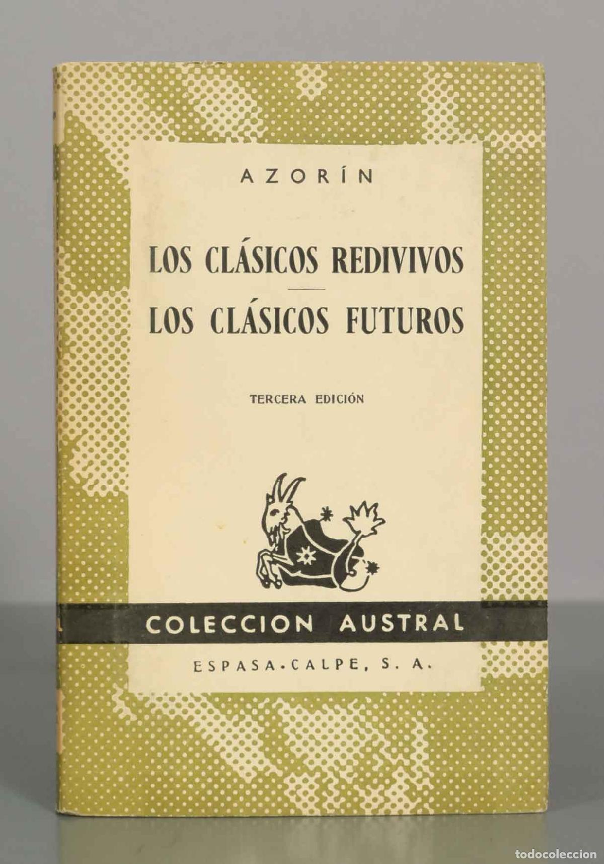 Libros de segunda mano: Los cl&aacute;sicos redivivos. Los cl&aacute;sicos futuros - Azor&iacute;n - Colecci&oacute;n Austral