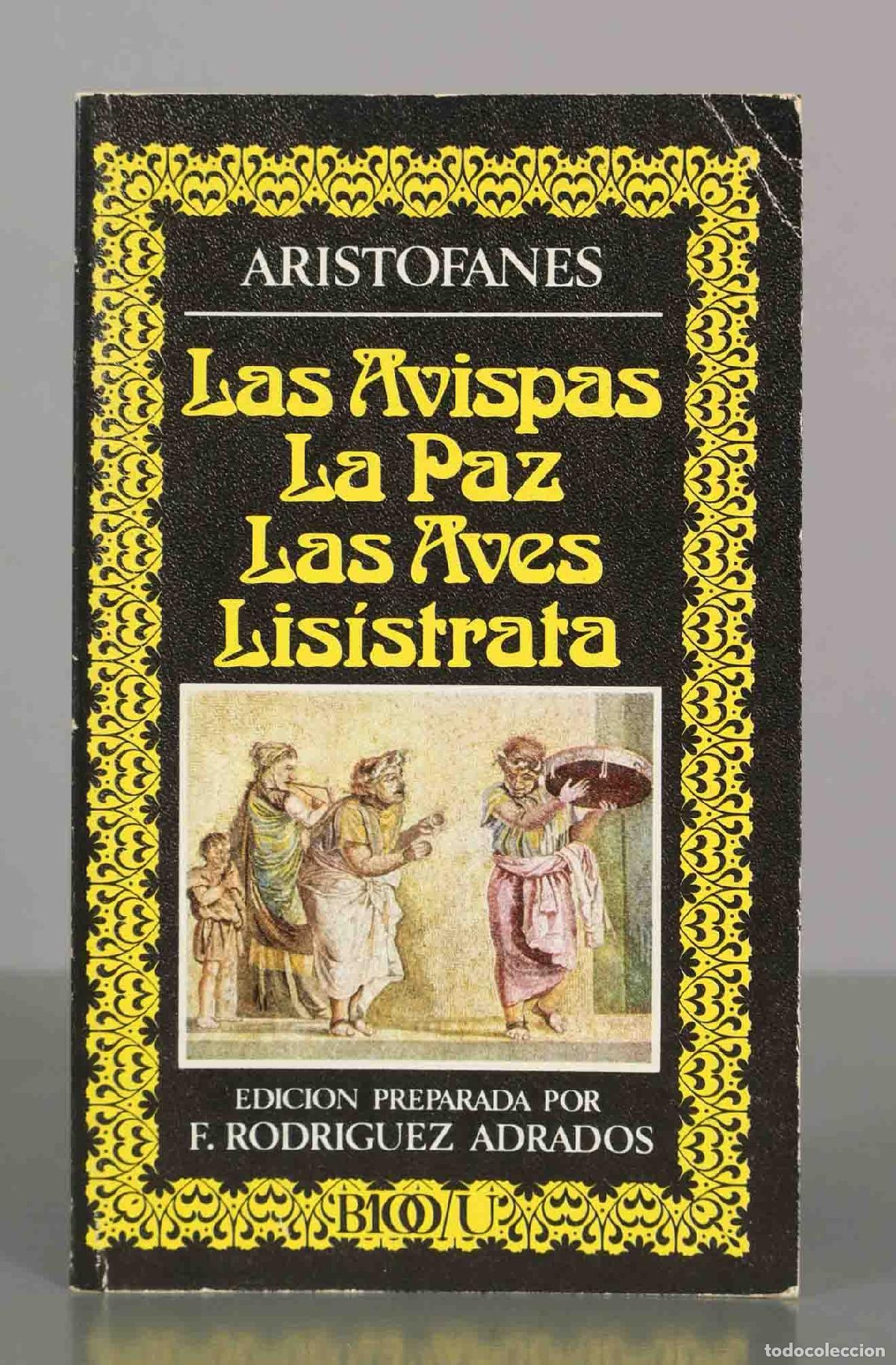 Libros de segunda mano: Las Avispas, La Paz, Las Aves, Lis&iacute;strata - Arist&oacute;fanes - Francisco Rodr&iacute;guez Adrados