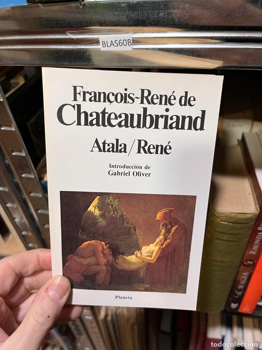 Libros de segunda mano: BLAS60B Fran&ccedil;ois-Ren&eacute; de Chateaubriand Atala/Ren&eacute; Introducci&oacute;n de Gabriel Oliver